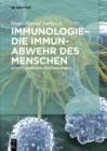 Image for Immunologie - die Immunabwehr des Menschen: Schutz, Gefahren, Erkrankungen