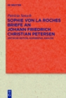 Image for Sophie von La Roches Briefe an Johann Friedrich Christian Petersen (1788-1806): Kritische Edition, Kommentar, Analyse