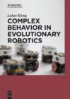 Image for Complex behavior in evolutionary robotics