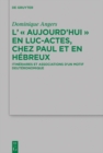 Image for L&#39;&quot;aujourd&#39;hui&quot; En Luc-Actes, Chez Paul Et En Hébreux: Itinéraires Et Associations D&#39;un Motif Deutéronomique : 215