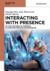 Image for Interacting with Presence: HCI and the Sense of Presence in Computer-mediated Environments