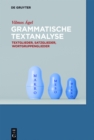 Image for Grammatische Textanalyse: Textglieder, Satzglieder, Wortgruppenglieder