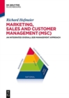 Image for Marketing, sales and customer management (MSC)  : an integrated overall B2B management approach