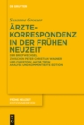 Image for Arztekorrespondenz in Der Fruhen Neuzeit: Der Briefwechsel Zwischen Peter Christian Wagner Und Christoph Jacob Trew. Analyse Und Kommentierte Edition