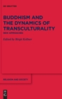 Image for Buddhism and the Dynamics of Transculturality : New Approaches