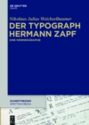 Image for Der Typograph Hermann Zapf: Eine Werkbiographie