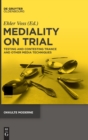 Image for Mediality on Trial : Testing and Contesting Trance and other Media Techniques