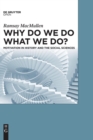 Image for Why Do We Do What We Do? : Motivation in History and the Social Sciences