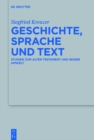 Image for Geschichte, Sprache und Text: Studien zum Alten Testament und seiner Umwelt : Band 479504