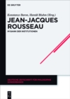 Image for Jean-Jacques Rousseau: Im Bann der Institutionen