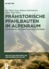Image for Prähistorische Pfahlbauten Im Alpenraum: Erschliessung Und Vermittlung Eines Welterbes