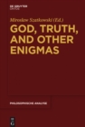 Image for God, truth, and other enigmas