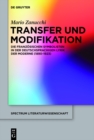 Image for Transfer und Modifikation: Die franzosischen Symbolisten in der deutschsprachigen Lyrik der Moderne (1890-1923)