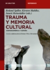 Image for Trauma Y Memoria Cultural: Hispanoamérica Y España