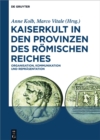Image for Kaiserkult in den Provinzen des Romischen Reiches: Organisation, Kommunikation und Reprasentation