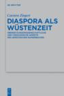 Image for Diaspora als Wèustenzeit: èUbersetzungswissenschaftliche und theologische  Aspekte des griechischen Numeribuches