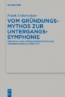 Image for Vom Grundungsmythos zur Untergangssymphonie: Eine text- und literaturgeschichtliche Untersuchung zu 1Kon 11-14 : Band 481
