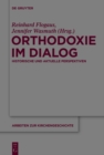 Image for Orthodoxie im Dialog: Historische und aktuelle Perspektiven