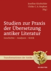 Image for Studien zur Praxis der Ubersetzung antiker Literatur: Geschichte - Analysen - Kritik : 35