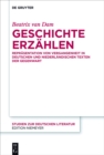 Image for Geschichte erzahlen: Reprasentation von Vergangenheit in deutschen und niederlandischen Texten der Gegenwart : 211
