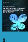 Image for Independent Verlage am konzentrierten Buchmarkt