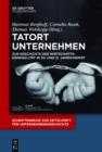 Image for Tatort Unternehmen: zur Geschichte der Wirtschaftskriminalitat im 20. und 21. Jahrhundert