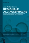 Image for Regionale Alltagssprache: Theorie, Methodologie und Empirie einer gebrauchsbasierten Areallinguistik : 4