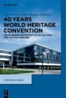 Image for 40 years World Heritage Convention: popularizing the protection of cultural and natural heritage