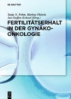 Image for Fertilitatserhalt in der Gynakoonkologie
