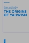 Image for The Origins of Yahwism