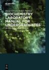 Image for Biochemistry laboratory manual for undergraduates: an inquiry-based approach