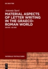 Image for Material Aspects of Letter Writing in the Graeco-Roman World