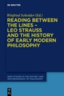 Image for Reading between the lines - Leo Strauss and the history of early modern philosophy
