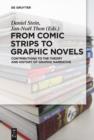 Image for From comic strips to graphic novels: contributions to the theory and history of graphic narrative