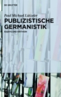Image for Publizistische Germanistik: Essays und Kritiken