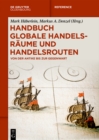 Image for Handbuch globale Handelsraume und Handelsrouten: Von der Antike bis zur Gegenwart