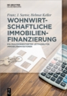 Image for Wohnwirtschaftliche Immobilienfinanzierung: Praxisleitfaden fur Immobilieninvestoren