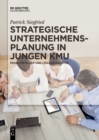 Image for Strategische Unternehmensplanung in jungen KMU: Problemfelder und Losungsansatze