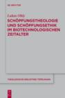 Image for Schèopfungstheologie und Schèopfungsethik im biotechnologischen Zeitalter