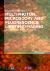 Image for Multiphoton Microscopy and Fluorescence Lifetime Imaging: Applications in Biology and Medicine
