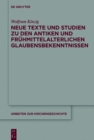 Image for Neue Texte und Studien zu den antiken und fruhmittelalterlichen Glaubensbekenntnissen : 132