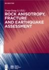 Image for Rock anisotropy, fracture and earthquake assessment
