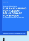 Image for Zur Anschauung von Leben bei Hildegard von Bingen: Ein Schnittpunkt von Poesie und Theologie