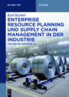 Image for Enterprise Resource Planning und Supply Chain Management in der Industrie: Von MRP bis Industrie 4.0