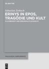 Image for Erinys in Epos, Tragodie und Kult: Fluchbegriff und personale Fluchmacht