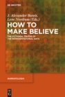 Image for How to make believe: the fictional truths of the representational arts