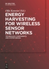 Image for Energy Harvesting for Wireless Sensor Networks: Technology, Components and System Design