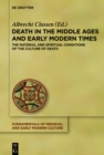 Image for Death in the Middle Ages and Early Modern Times: The Material and Spiritual Conditions of the Culture of Death