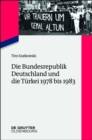 Image for Die Bundesrepublik Deutschland und die Turkei: 1978 bis 1983