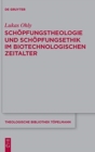 Image for Sch?pfungstheologie Und Sch?pfungsethik Im Biotechnologischen Zeitalter